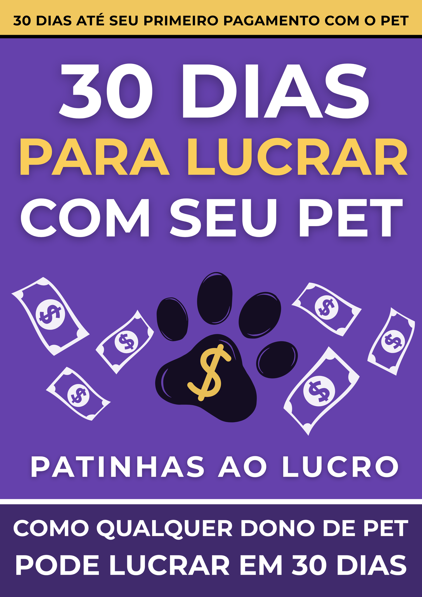 Patinhas ao Lucro: 30 Dias Para Lucrar com Seu Pet
